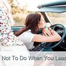 Things Not To Do When You Lease a Car
